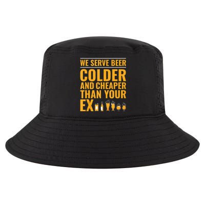 We Serve Beer Colder Cheaper Than Your Ex Funny Bartender Cool Comfort Performance Bucket Hat