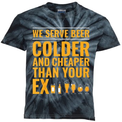 We Serve Beer Colder Cheaper Than Your Ex Funny Bartender Kids Tie-Dye T-Shirt