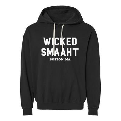 Wicked Smaaht Boston Ma Funny Boston Garment-Dyed Fleece Hoodie