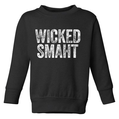 Wicked Smaht Boston Massachusetts Toddler Sweatshirt