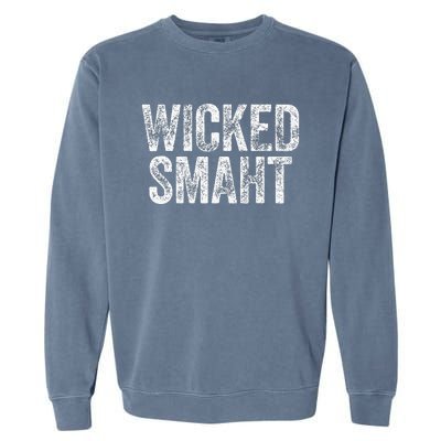 Wicked Smaht Boston Massachusetts Garment-Dyed Sweatshirt