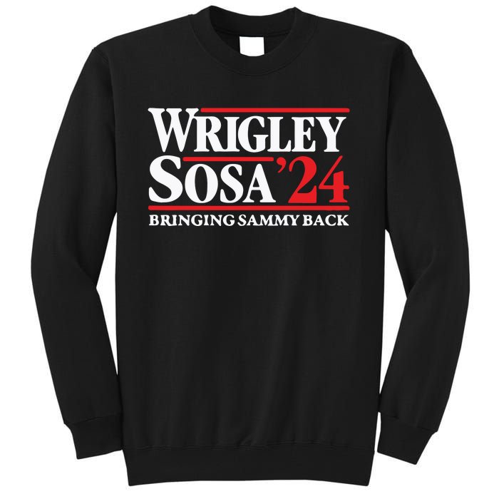 Wrigley Sosa Bringing Sammy Back In 2024 Tall Sweatshirt