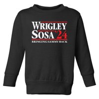 Wrigley Sosa Bringing Sammy Back In 2024 Toddler Sweatshirt