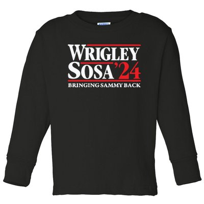 Wrigley Sosa Bringing Sammy Back In 2024 Toddler Long Sleeve Shirt