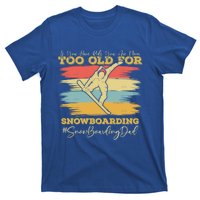 Wintersports Snow Board Dad Parents Snowboarding Meaningful Gift T-Shirt