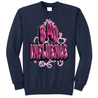 Women Sassy Bad Influence Tall Sweatshirt