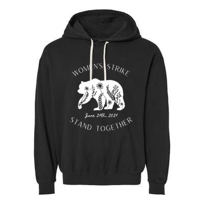 WomanS Strike Bear Stand Together WomanS Strike June 24th Garment-Dyed Fleece Hoodie