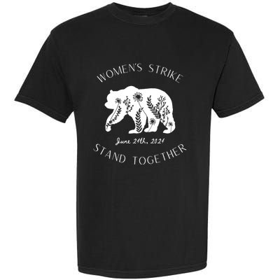 WomanS Strike Bear Stand Together WomanS Strike June 24th Garment-Dyed Heavyweight T-Shirt