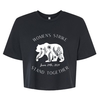 WomanS Strike Bear Stand Together WomanS Strike June 24th Bella+Canvas Jersey Crop Tee