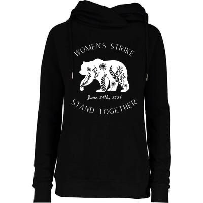 WomanS Strike Bear Stand Together WomanS Strike June 24th Womens Funnel Neck Pullover Hood