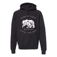 WomanS Strike Bear Stand Together WomanS Strike June 24th Premium Hoodie