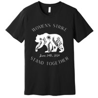 WomanS Strike Bear Stand Together WomanS Strike June 24th Premium T-Shirt