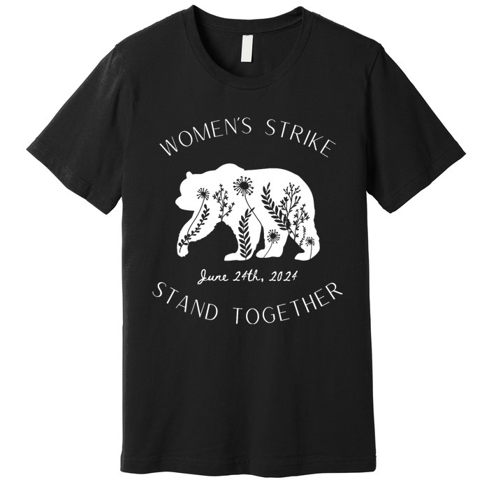 WomanS Strike Bear Stand Together WomanS Strike June 24th Premium T-Shirt