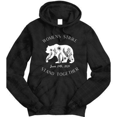 WomanS Strike Bear Stand Together WomanS Strike June 24th Tie Dye Hoodie