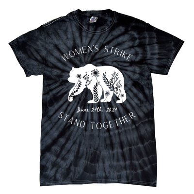 WomanS Strike Bear Stand Together WomanS Strike June 24th Tie-Dye T-Shirt