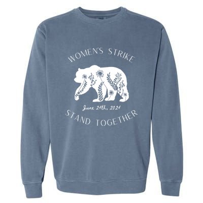 WomanS Strike Bear Stand Together WomanS Strike June 24th Garment-Dyed Sweatshirt