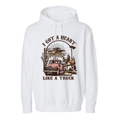 Western Sunset Cowgirl I Got A Heart Like A Truck Garment-Dyed Fleece Hoodie