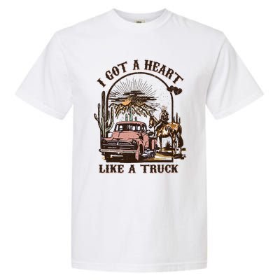 Western Sunset Cowgirl I Got A Heart Like A Truck Garment-Dyed Heavyweight T-Shirt