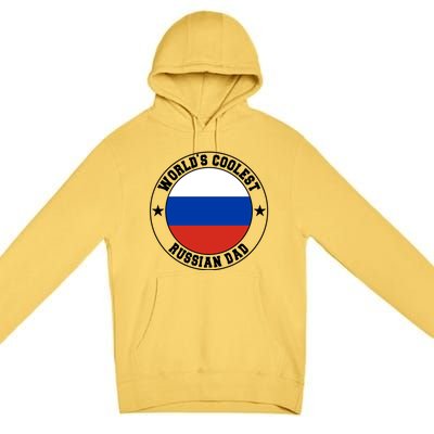 World S Coolest Russian Dad Russian Dad Gift Premium Pullover Hoodie