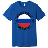 World S Coolest Russian Dad Russian Dad Gift Premium T-Shirt