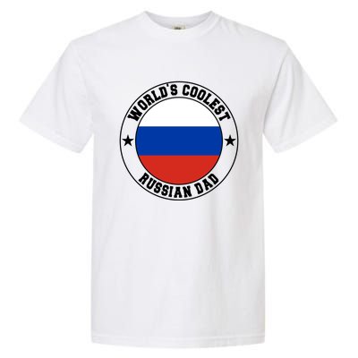 World S Coolest Russian Dad Russian Dad Gift Garment-Dyed Heavyweight T-Shirt