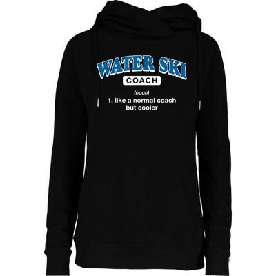 Water Ski Coach Definition Funny Water Skiing Humor Womens Funnel Neck Pullover Hood