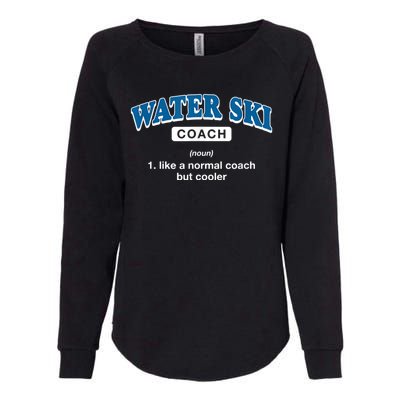 Water Ski Coach Definition Funny Water Skiing Humor Womens California Wash Sweatshirt