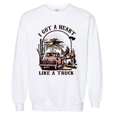 Western Sunset Cowgirl I Got A Heart Like A Truck Garment-Dyed Sweatshirt