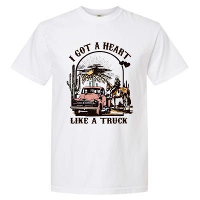 Western Sunset Cowgirl I Got A Heart Like A Truck Garment-Dyed Heavyweight T-Shirt