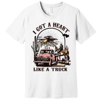 Western Sunset Cowgirl I Got A Heart Like A Truck Premium T-Shirt