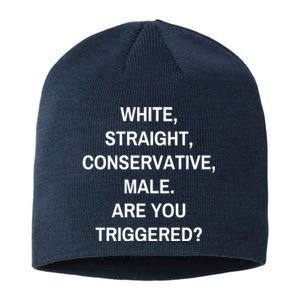 White Straight Conservative Male Are You Triggered Sustainable Beanie