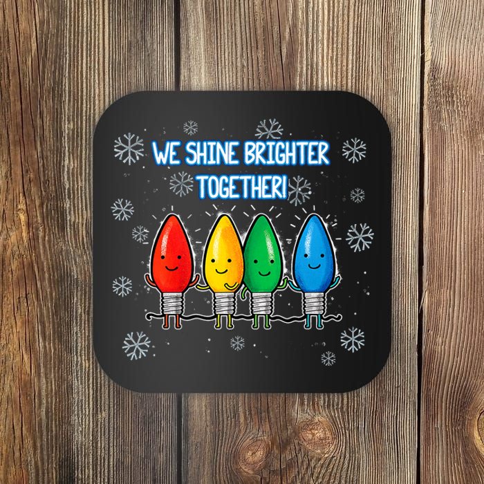 We Shine Christmas Brighter Together Xmas Colorful Lights Coaster