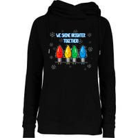 We Shine Christmas Brighter Together Xmas Colorful Lights Womens Funnel Neck Pullover Hood