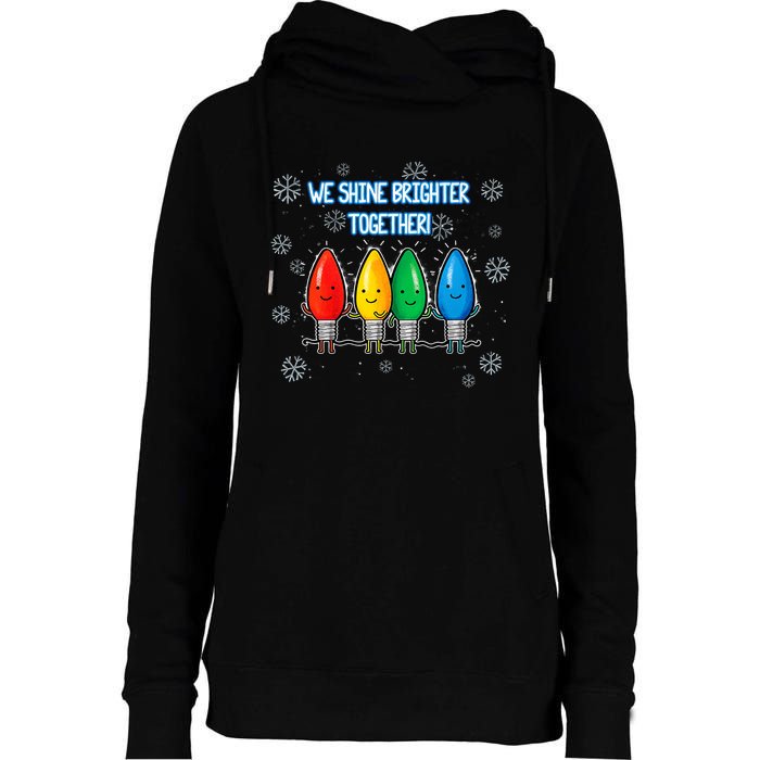 We Shine Christmas Brighter Together Xmas Colorful Lights Womens Funnel Neck Pullover Hood