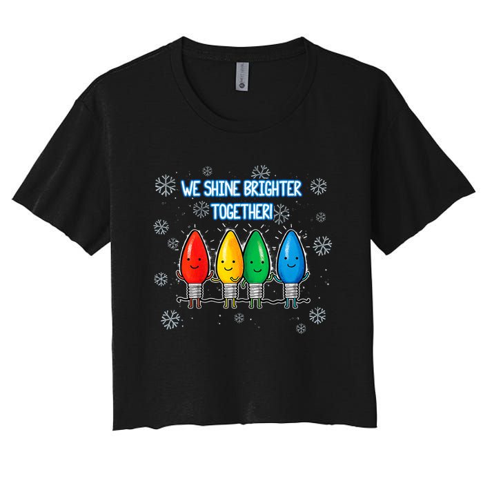 We Shine Christmas Brighter Together Xmas Colorful Lights Women's Crop Top Tee