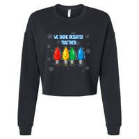 We Shine Christmas Brighter Together Xmas Colorful Lights Cropped Pullover Crew