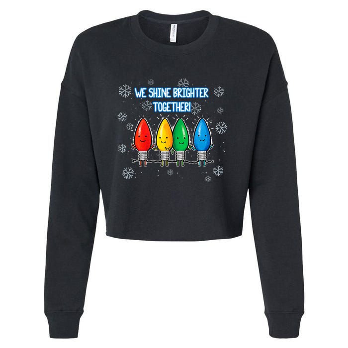 We Shine Christmas Brighter Together Xmas Colorful Lights Cropped Pullover Crew