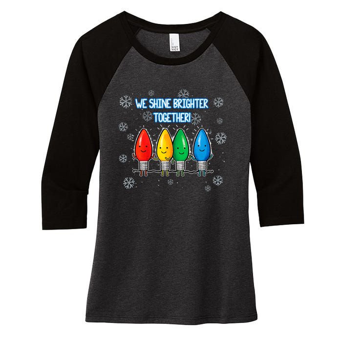 We Shine Christmas Brighter Together Xmas Colorful Lights Women's Tri-Blend 3/4-Sleeve Raglan Shirt