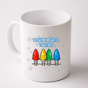 We Shine Christmas Brighter Together Xmas Colorful Lights Coffee Mug