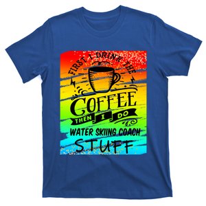 Water Skiing Coach Coffee Gift T-Shirt