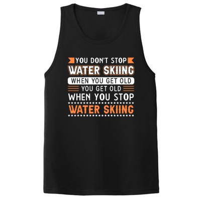 Water Skiing Cute Gift You Dont Stop Water Skiing Old Gift PosiCharge Competitor Tank