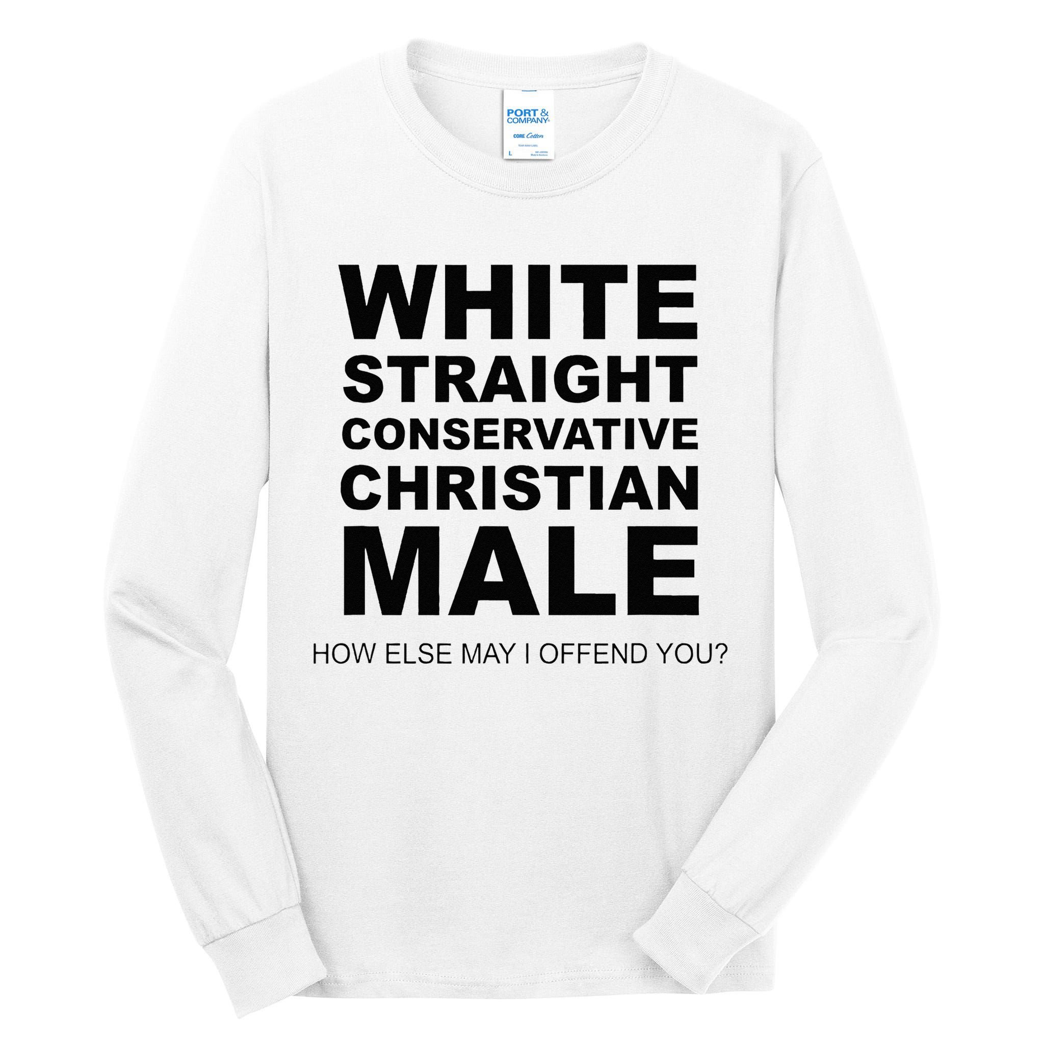 WHITE STRAIGHT CONSERVATIVE CHRISTIAN MALE Offensive Tall Long Sleeve T-Shirt