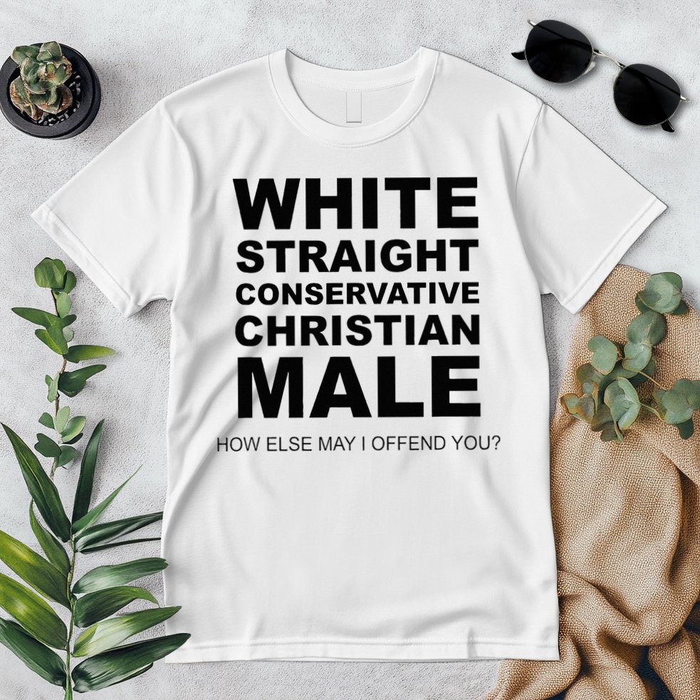 WHITE STRAIGHT CONSERVATIVE CHRISTIAN MALE Offensive Premium T-Shirt