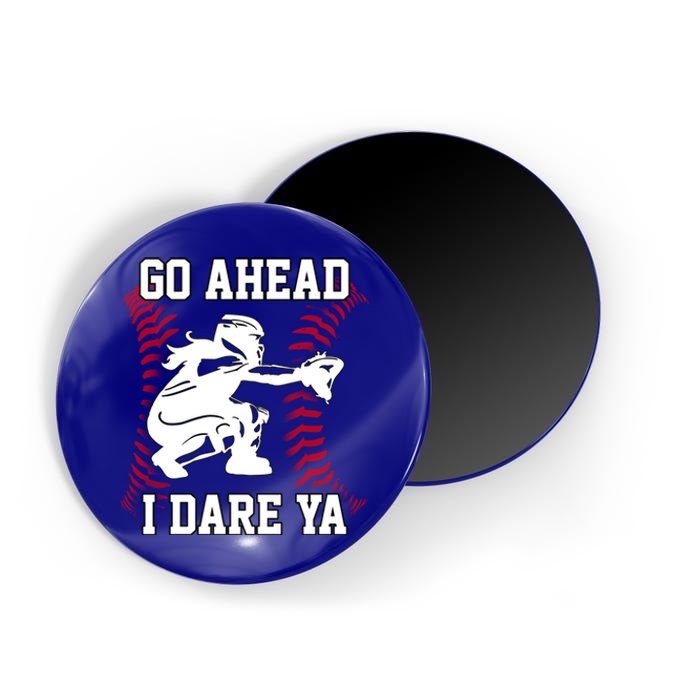 Wo's Softball Catcher Funny Teen I Dare Ya Great Gift Magnet