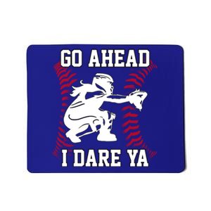 Wo's Softball Catcher Funny Teen I Dare Ya Great Gift Mousepad