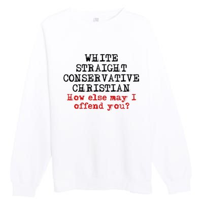 White Straight Conservative Christian Offensive Christian Premium Crewneck Sweatshirt