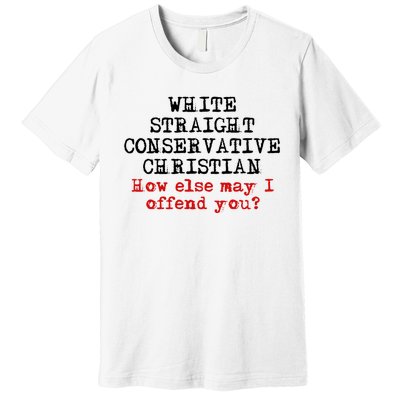 White Straight Conservative Christian Offensive Christian Premium T-Shirt