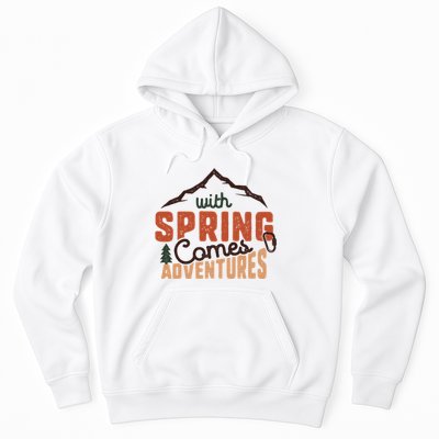 With Spring Comes Adventure Hoodie