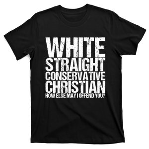 White Straight Conservative Christian Offensive T-Shirt