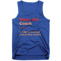 Water Ski Coach Definition Funny Water Skiing Humor Gift Tank Top